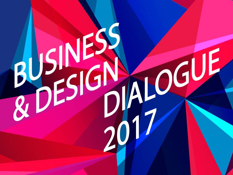     , ,      Business & Design Dialogue 2017!